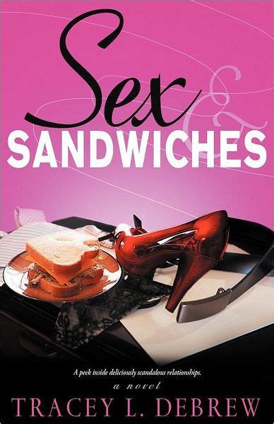 sex and sandwiches by tracey lynn debrew paperback barnes and noble®