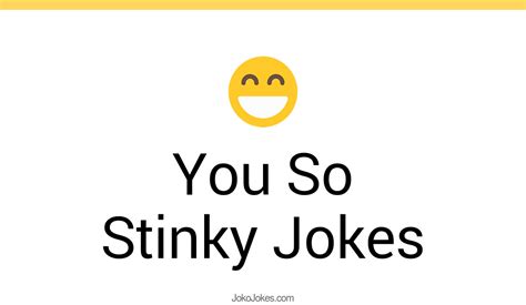 You So Stinky Jokes And Funny Puns Jokojokes