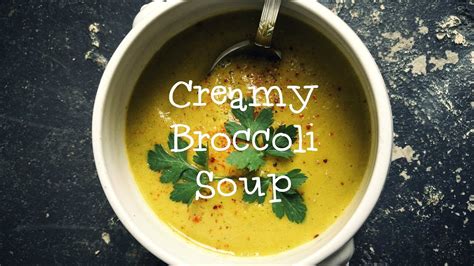 Creamy Broccoli Soup Vegan Low Fat Youtube