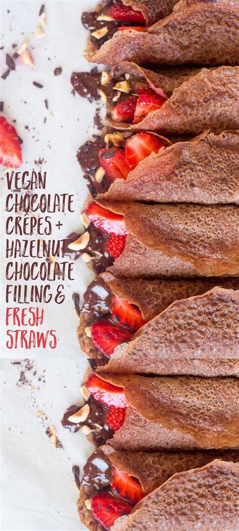 Vegan Chocolate Cr Pes With Hazelnut Filling And Strawberries Lazy