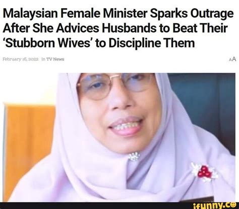 Malaysian Female Minister Sparks Outrage After She Advices Husbands To Beat Their Stubborn