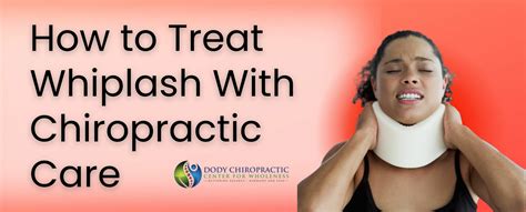 How To Treat Whiplash With Chiropractic Care