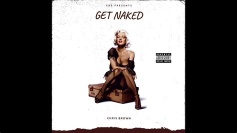 Chris Brown Get Naked Audio YouTube