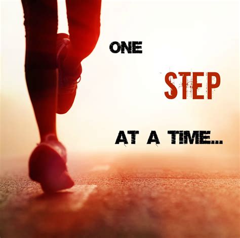 Running Motivation One Step At A Time Inspirational