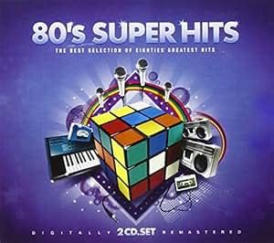 S Super Hits The Best Selection Of Eighties Greatest Hits S Super Hits Amazon Ca Music