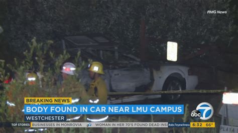 Body Of Young Man Found In Burned Car Near Loyola Marymount University Campus Abc7 Los Angeles