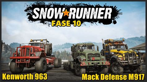 Snowrunner Mack Defense M917 E Kenworth 963 Fase 10 Update 24