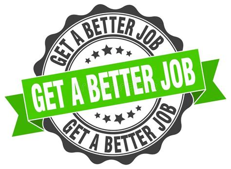 Get A Better Job Seal Stamp Stock Vector Illustration Of Grungy
