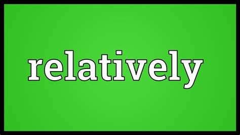 Relatively Meaning - YouTube