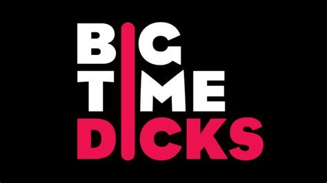 Big Time Dicks Episode 1 Welcoming Our New Dicktator