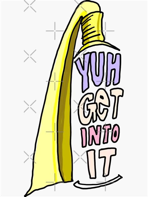 Yuh Get Into It Meme Sticker For Sale By Sketchnkustom Redbubble