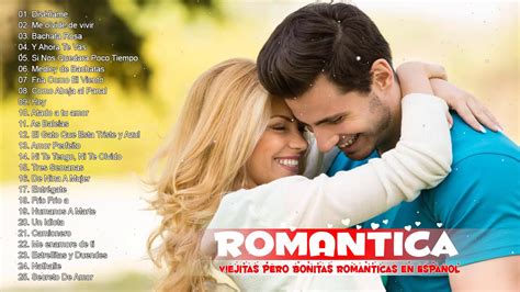 Baladas Romanticas De Los 60 70 80 90 Viejitas Pero Bonitas