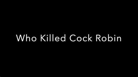 Kodaly Who Killed Cock Robin Youtube