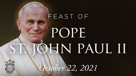 Read Happy Feast Of Pope Saint John Paul Ii October 22 2021 Diocese Of Lansing
