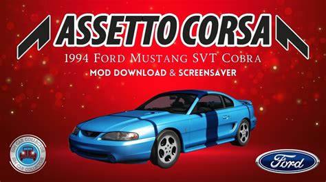Ford Mustang Svt Cobra Assetto Corsa Mod Free Screensaver