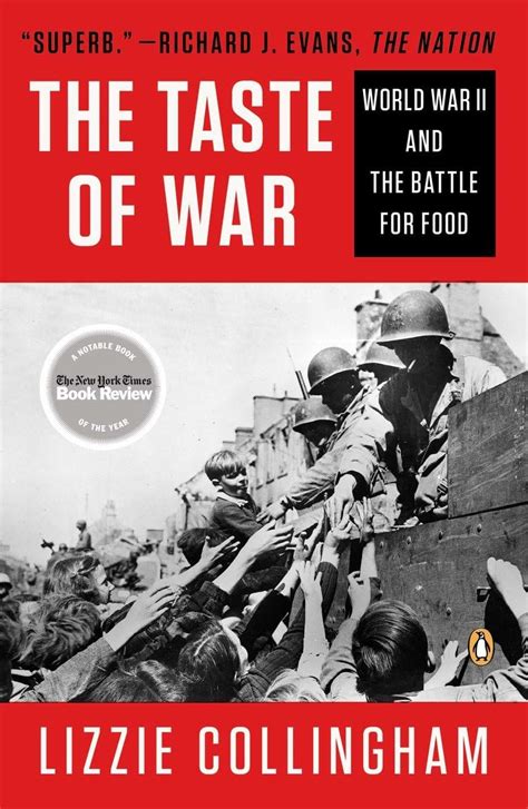 Taste Of War World War Ii And The Battle For Food 9780143123019 Collingham