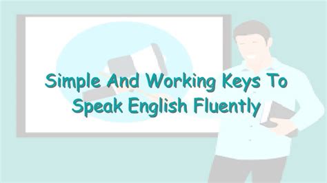 Ppt Simple And Working Keys To Speak English Fluently Powerpoint