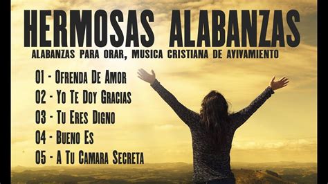 Hermosas Alabanzas Para Orar 🙏 Musica Cristiana De Avivamiento Musica