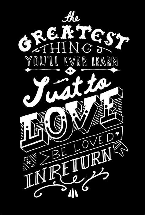 We can't afford to love. "The greatest thing you'll ever learn is just to love, and be loved in return" | Moulin rouge ...