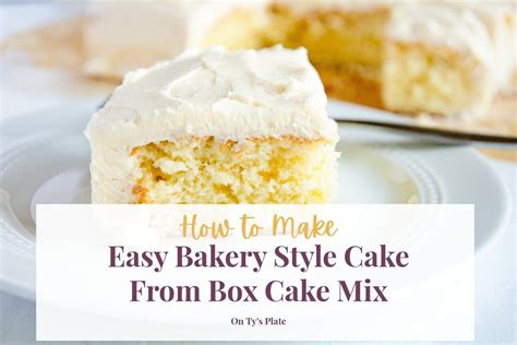 Easy Bakery Style Cake From Box Cake Mix On Tys Plate