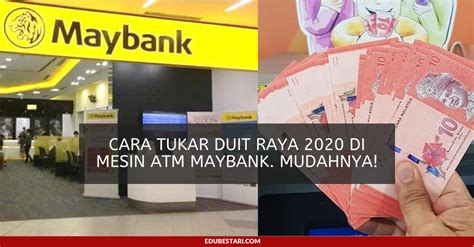 Pergi ke maybank yg besar sket ( selected branch). Cara Tukar Duit Raya 2020 Di Mesin ATM Maybank. Mudahnya ...