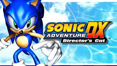 Sonic Adventure Dx Full Game Walkthrough Sonic Adventure Gameplay
