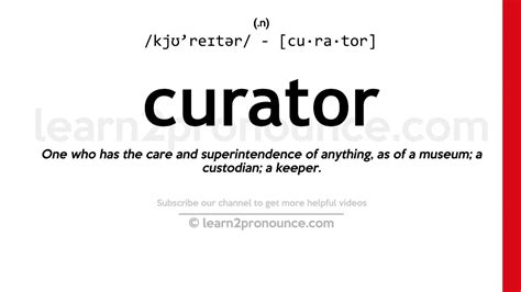 Pronunciation Of Curator Definition Of Curator Youtube
