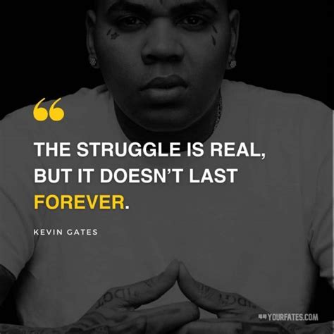90 Kevin Gates Quotes About Love Life And Trust