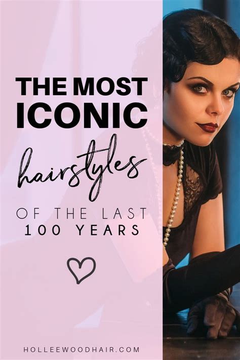 The Most Iconic Hairstyles Of The Last 100 Years Hair Styles Hair
