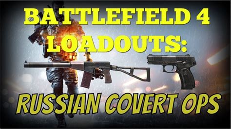 Battlefield 4 Loadouts Russian Covert Ops Sneaky Kills Youtube