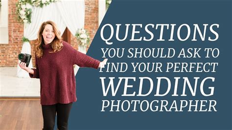 Questions You Should Ask To Find Your Perfect Wedding Photographer