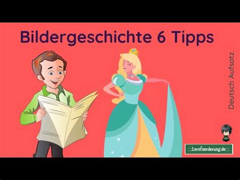 Klasse die aufsatzart bildergeschichte üben. Bildergeschichte schreiben: 6 Tipps mit Erklärung - YouTube