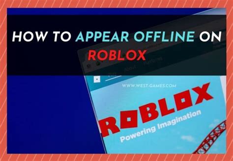 How To Appear Offline On Roblox West Games