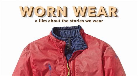 Worn Wear A Film About The Stories We Wear Patagonia Stories