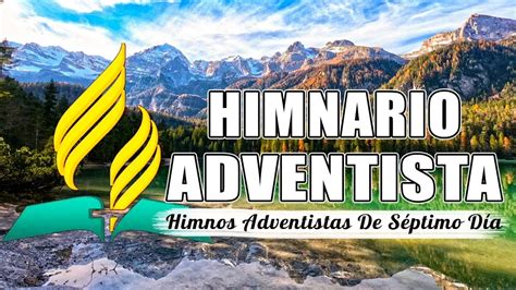 Himnario Adventista 2021 Bonitos Los Himnos Adventistas De Séptimo