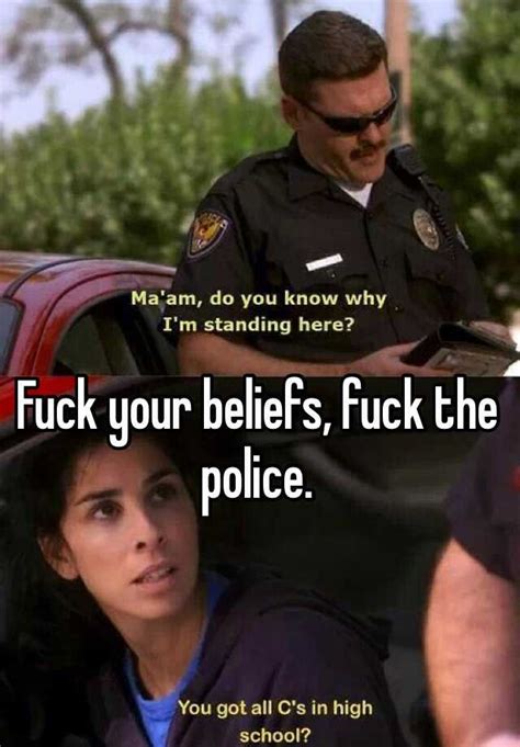Fuck Your Beliefs Fuck The Police