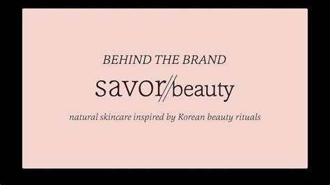 Behind The Brand With Savor Beauty Youtube