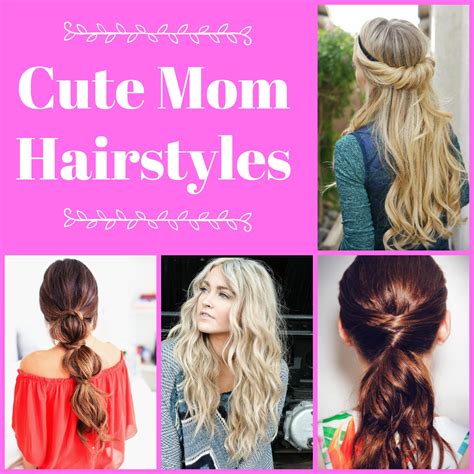 Cute Mom Hairstyles A Nation Of Moms