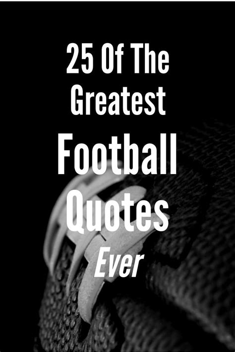 25 More Of The Greatest Football Quotes Ever In 2020 Football Quotes