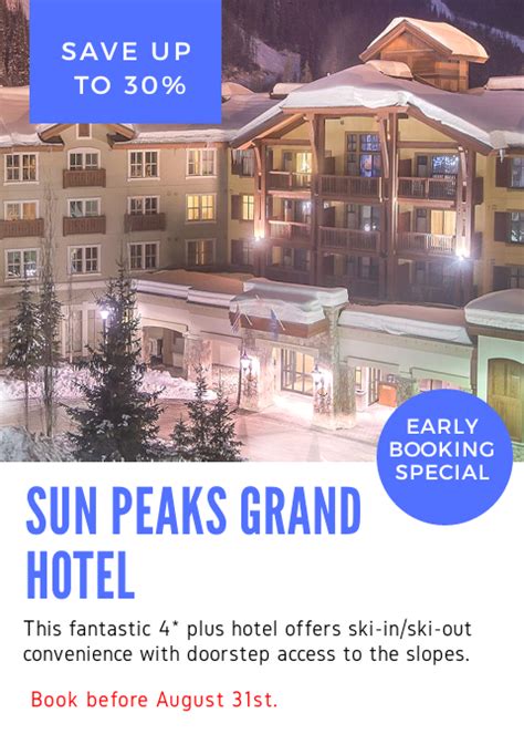 30 Off At Sun Peaks Grand Snow Unlimited Tailor Made Ski Holidays