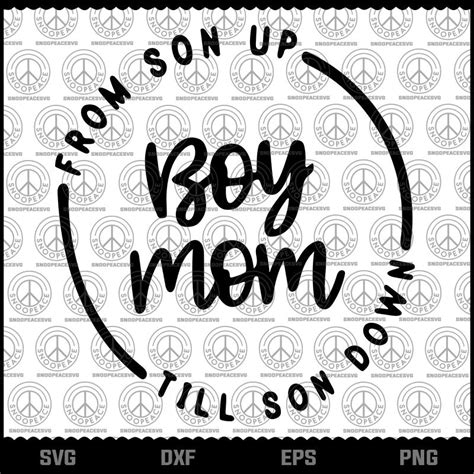 From Son Up Till Son Down Boy Mom Svg