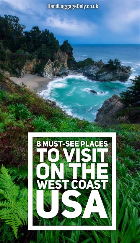 8 Must See Places To Visit On The West Coast Of America