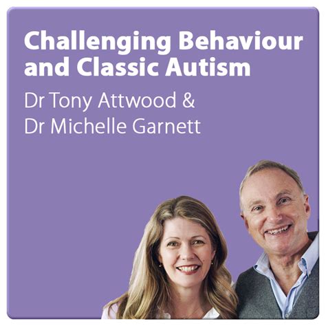 Challenging Behaviour And Classic Autism With Dr Tony Attwood And Dr