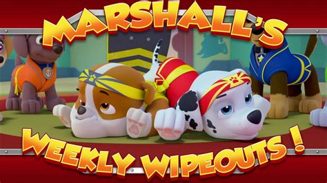 Marshalls Weekly Wipeouts Season 2s Pup Fu Youtube
