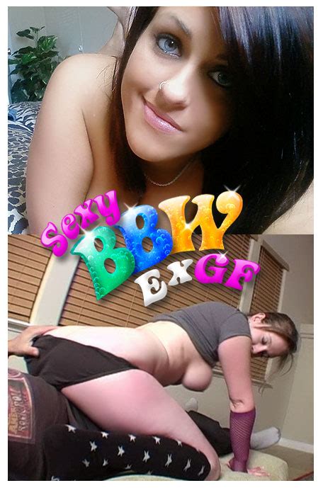 Sexy Bbw Ex Gf Hundreds Of Real Amateur Bbw Ex Girlfriends Exposed