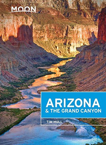 Moon Arizona And The Grand Canyon Moon Handbooks Hull Tim