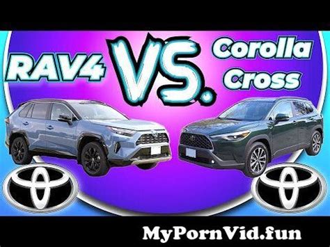 Toyota Rav Vs Corolla Cross Comparisonwhich One Is Right For You From