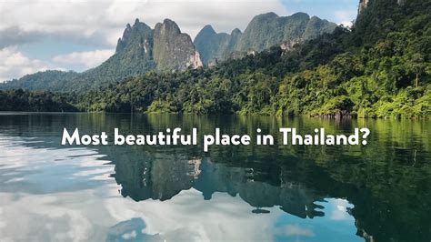 Khao Sok One Of Thailands Most Beautiful Destinations Its Better
