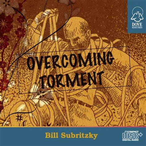 Stream Dove Ministries Listen To Overcoming Torment By Bill Subritzky