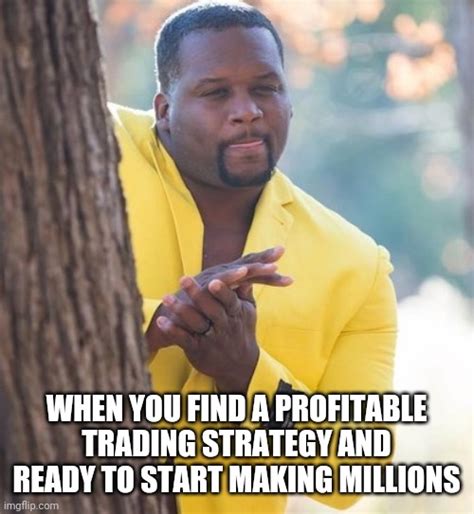 Profitable Trading Strategy Imgflip